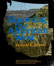 Cover of: Roaming the American West by Donald E. Bower