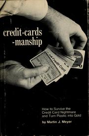 Cover of: Credit-cardsmanship: how to survive the credit card nightmare and turn plastic into gold