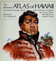 Cover of: The illustrated atlas of Hawaii. by Gavan Daws