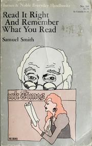 Cover of: Read it right and remember what you read. by Samuel Smith