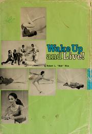 Cover of: Wake up and live! by Robert L. Rice