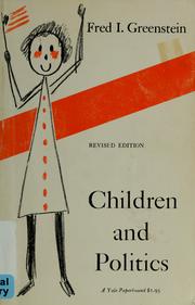 Cover of: Children and politics by Fred I. Greenstein