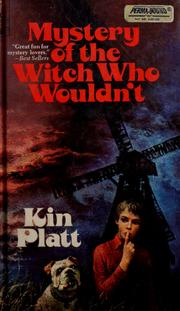 Cover of: Mystery of the witch, who wouldn't. by Kin Platt