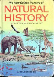 Cover of: The new golden treasury of natural history. by Bertha Morris Parker