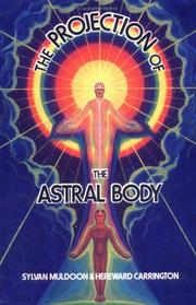 Cover of: Projection of the Astral Body