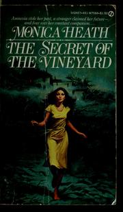 Cover of: The secret of the vineyard by Monica Heath