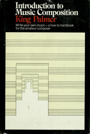 Cover of: Introduction to music composition. by King Palmer