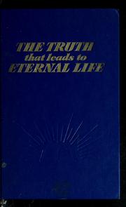 Cover of: The truth that leads to eternal life. by Watch Tower Bible and Tract Society of Pennsylvania