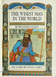 Cover of: The wisest man in the world: a legend of ancient Israel