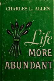 Cover of: Life more abundant by Charles Livingstone Allen