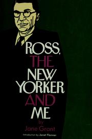 Cover of: Ross, the New Yorker, and me. by Jane C. Grant
