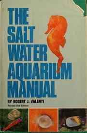 Cover of: The salt water aquarium manual by Robert J. Valenti