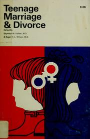 Cover of: Teen-age marriage and divorce by Edited by Seymour M. Farber and Roger H. L. Wilson.