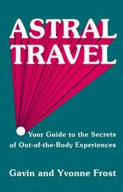 Cover of: Astral travel: your guide to the secrets of out-of-the-body experiences