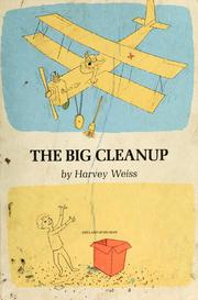 Cover of: The big cleanup by Harvey Weiss