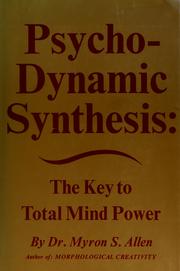 Cover of: Psycho-dynamic synthesis by Myron S. Allen