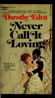Never call it loving by Dorothy Eden
