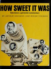 Cover of: How sweet it was by Arthur Shulman