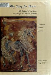 Cover of: They Sang for Horses: The Impact of the Horse on Navajo and Apache Folklore