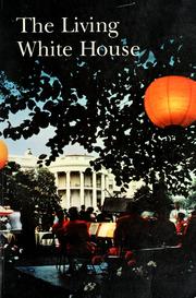 Cover of: The living White House by Lonnelle Aikman