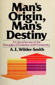 Cover of: Man's origin, man's destiny by A. E. Wilder-Smith