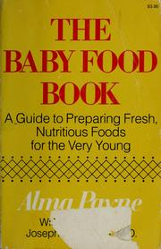 Cover of: The baby food book by Alma Payne Ralston