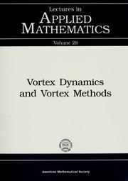 Cover of: Vortex dynamics and vortex methods by Christopher R. Anderson, Claude Greengard, editors.