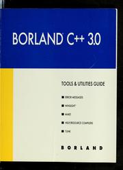 Cover of: Borland C++ version 3.0: tools and utilities guide
