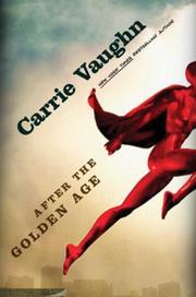 Cover of: After the Golden Age by Carrie Vaughn
