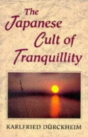Cover of: The Japanese cult of tranquillity