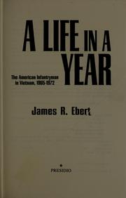 Cover of: A life in a year: the American infantryman in Vietnam, 1965-1972