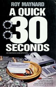 Cover of: A quick 30 seconds by Roy Maynard