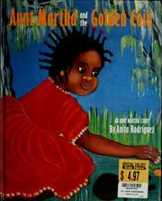 Cover of: Aunt Martha and the golden coin by Anita Rodriguez