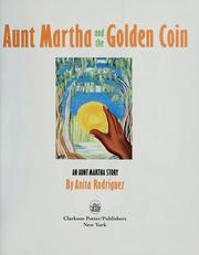 Cover of: Aunt Martha and the golden coin by Anita Rodriguez
