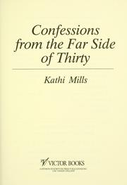 Cover of: Confessions from the far side of thirty by Kathi Mills-Macias
