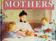 Cover of: Mothers: An Illustrated Treasury of Motherhood (Illustrated Treasury)