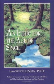 Cover of: An ethic for the age of space by Lawrence L. LeShan