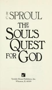 Cover of: The soul's quest for God by Sproul, R. C.
