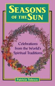 Cover of: Seasons of the sun: celebrations from the world's spiritual traditions