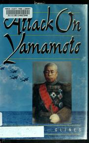 Cover of: Attack on Yamamoto by Carroll V. Glines, Jr., Carroll V. Glines