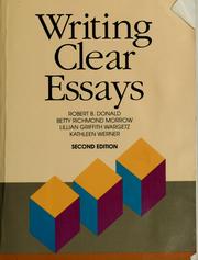 Cover of: Writing clear essays by Robert B. Donald ... [et al.] ; illustrations by Raymond E. Dunlevy.
