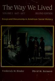 Cover of: The Way we lived: essays and documents in American social history