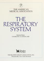 Cover of: The Respiratory system by medical editor, Charles B. Clayman.