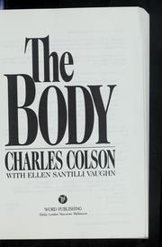 Cover of: The body by Charles W. Colson