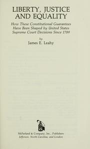 Cover of: Liberty, justice, and equality by James E. Leahy