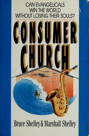 Cover of: The consumer church: can evangelicals win the world without losing their souls?