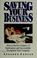 Cover of: Saving your business