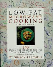 Cover of: Low-fat microwave cooking: 250 quick and healthy recipes you'll enjoy every day