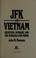 Cover of: JFK and Vietnam