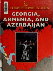 Cover of: Georgia, Armenia, and Azerbaijan